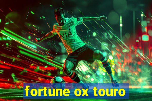 fortune ox touro